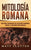 Mitología Romana: Una Guía Fascinante de los Dioses Romanos, Diosas y Criaturas Mitológicas