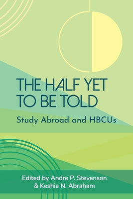 The Half Yet to Be Told: Study Abroad and HBCUs