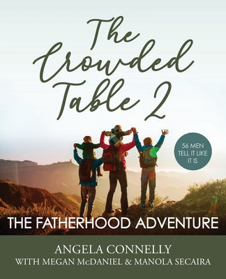 The Crowded Table 2: The Fatherhood Adventure