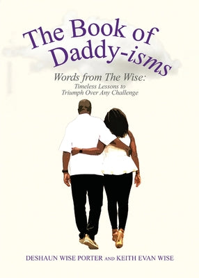 The Book of Daddy-isms: Words from The Wise