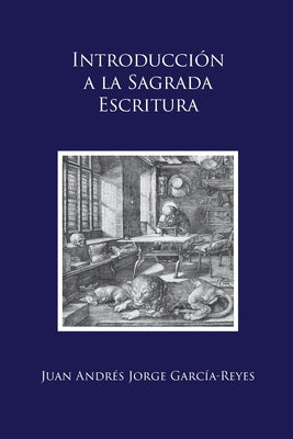 Introducción a la Sagrada Escritura: ("Scrutamini Scripturas")