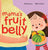 Mama's Fruit Belly - New Baby Sibling and Pregnancy Story for Big Sister: Pregnancy and New Baby Anticipation Through the Eyes of a Child