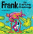 Frank the Farting Flamingo: A Story About a Flamingo Who Farts