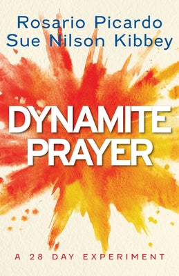 Dynamite Prayer: A 28 Day Experiment