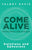 Come Alive: Galatians and Ephesians: Conversations with Scripture