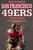 The Ultimate San Francisco 49ers Trivia Book: A Collection of Amazing Trivia Quizzes and Fun Facts for Die-Hard 49ers Fans!