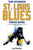 The Ultimate Saint Louis Blues Trivia Book: A Collection of Amazing Trivia Quizzes and Fun Facts for Die-Hard Blues Fans!