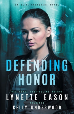 Defending Honor: An Elite Guardians Novel