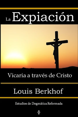 La Expiación Vicaria a través de Cristo