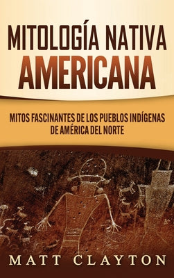 Mitología nativa americana: Mitos fascinantes de los pueblos indígenas de América del Norte