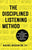 The Disciplined Listening Method: How A Certified Forensic Interviewer Unlocks Hidden Value in Every Conversation