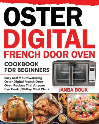 Oster Digital French Door Oven Cookbook for Beginners