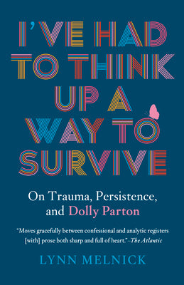 I've Had to Think Up a Way to Survive: On Trauma, Persistence, and Dolly Parton