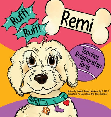 Ruff! Ruff! Remi Teaches Relationship Tools