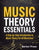 Music Theory Essentials: A Step-by-Step Introduction to Music Theory for All Musicians