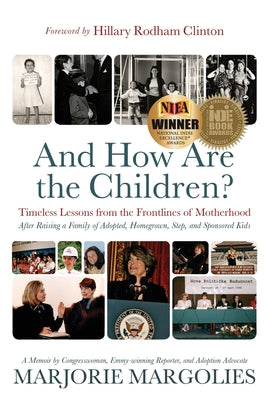 And How Are the Children?: Timeless Lessons from the Frontlines of Motherhood