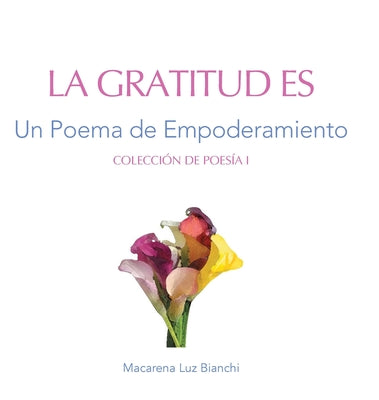 La Gratitud Es: Un Poema de Empoderamiento