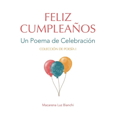 Feliz Cumpleaños: Un Poema de Celebración