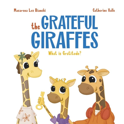 The Grateful Giraffes: What is Gratitude?