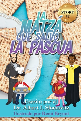 La Matzá Que Salvo La Pascua