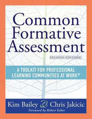 Common Formative Assessment: A Toolkit for Professional Learning Communities at Work(r) Second Edition(harness the Power of Common Formative Assess