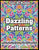 Color by Number Dazzling Patterns - Anti Anxiety Coloring Book for Adults: For Relaxation and Meditation