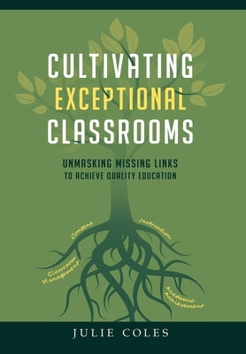 Cultivating Exceptional Classrooms; Unmasking Missing Links to Achieve Quality Education