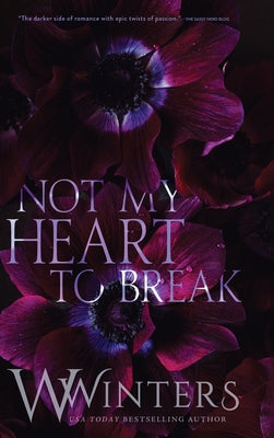 Not My Heart to Break: Merciless World Series Book 3