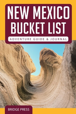 ﻿﻿New Mexico Bucket List Adventure Guide & Journal