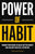 Power of Habit: Rewire Your Brain to Build Better Habits and Unlock Your Full Potential