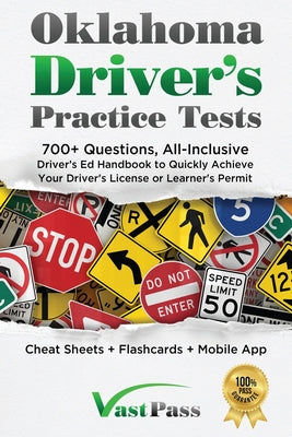 Oklahoma Driver's Practice Tests: 700+ Questions, All-Inclusive Driver's Ed Handbook to Quickly achieve your Driver's License or Learner's Permit (Che