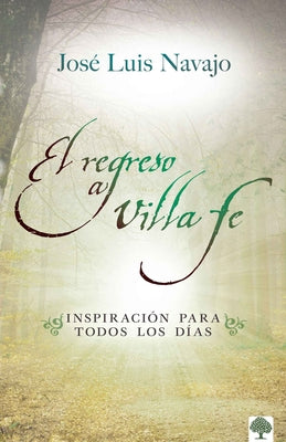 El Regreso a Villa Fe: Inspiración Para Todos Los Días