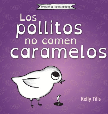 Los pollitos no comen caramelos