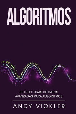 Algoritmos: Estructuras de datos avanzadas para algoritmos