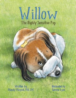 Willow the Highly Sensitive Pup