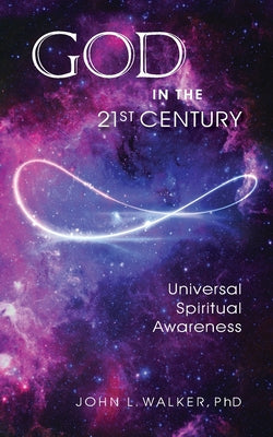 God in the 21st Century: Unified Spiritual Awareness