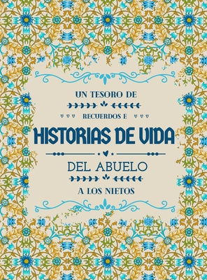 Un tesoro de recuerdos e historias de vida del abuelo a los nietos