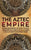 The Aztec Empire: An Enthralling Overview of the History of the Aztecs, Starting with the Settlement in the Valley of Mexico