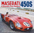 Maserati 450s: The Bazooka from Modena