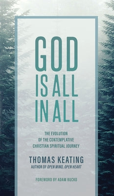 God Is All In All: The Evolution of the Contemplative Christian Spiritual Journey