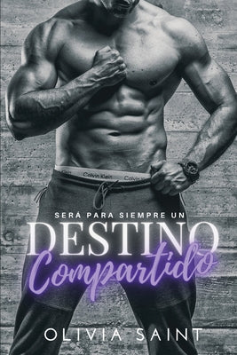 Será para siempre un destino compartido: Novela Romántica