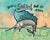 How the Sailfish Got Its Name: A Marine Life "Fish Story" Where Imagination Comes Alive (ages 4-10)