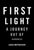 First Light: A Journey Out of Darkness