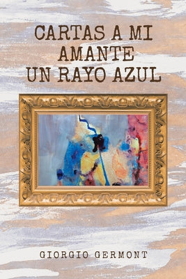 Cartas A Mi Amante Un Rayo Azul