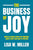 The Business of Joy: Untold Lessons from the Pandemic - What's Next and How to Prepare