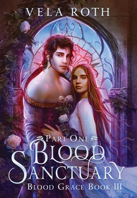 Blood Sanctuary Part One: A Fantasy Romance