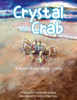 Crystal the Crab: A Story About Ghost Crabs