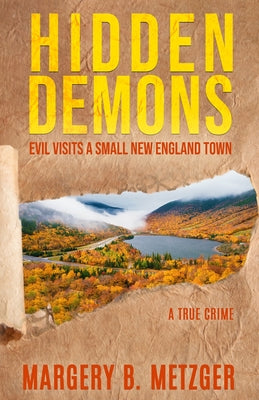 Hidden Demons: Evil Visits A Small New England Town