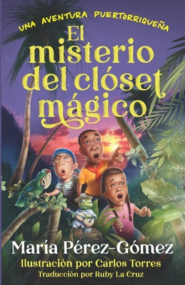 El misterio del clóset mágico: una aventura puertorriqueña