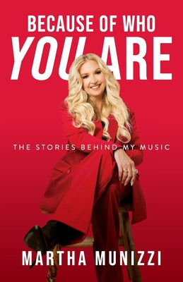 Because of Who You Are: The Stories Behind My Music